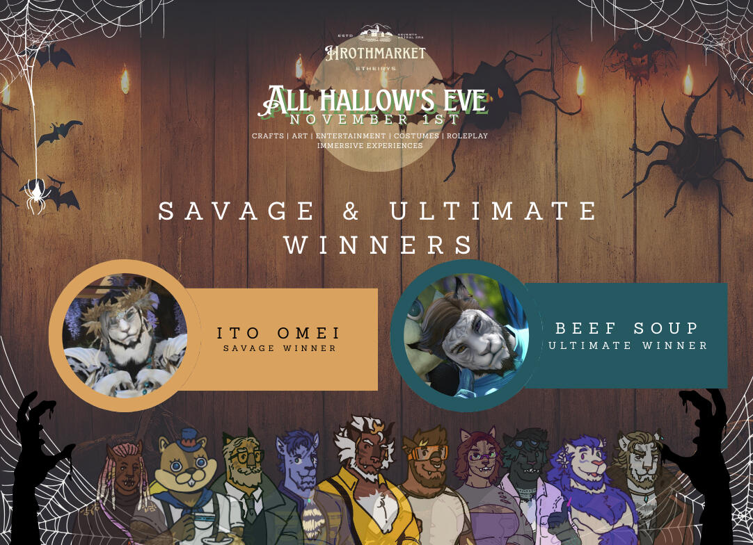 Hrothmarket Nov 1st All Hallow's Eve Savage Winner: Ito Omei, and Ultimate Winner: Beef Soup